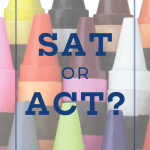 crayons with SAT or ACT?